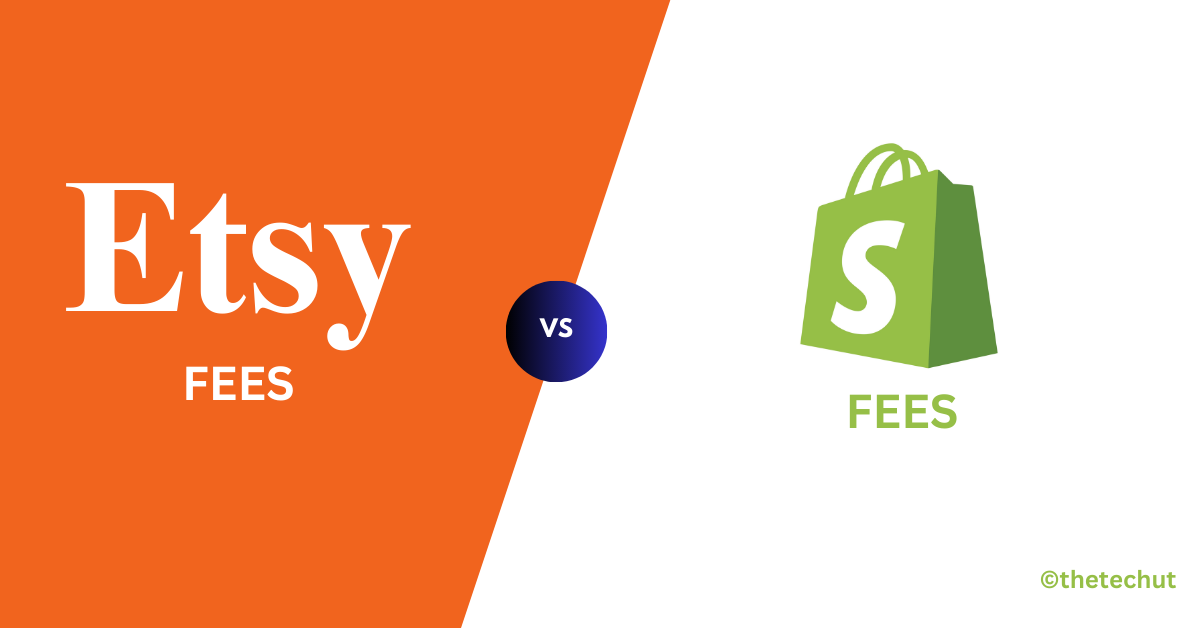 Etsy vs Shopify Fees