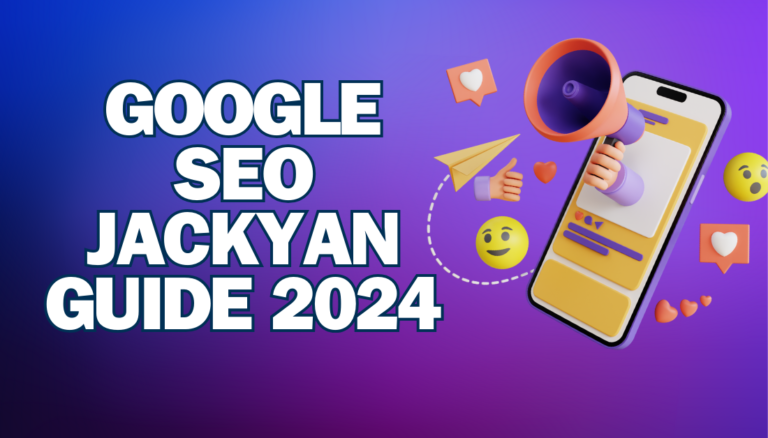 Google SEO Jackyan Guide