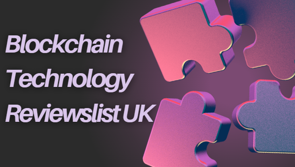 Blockchain Technology Reviewslist UK