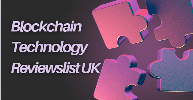 Blockchain Technology Reviewslist UK