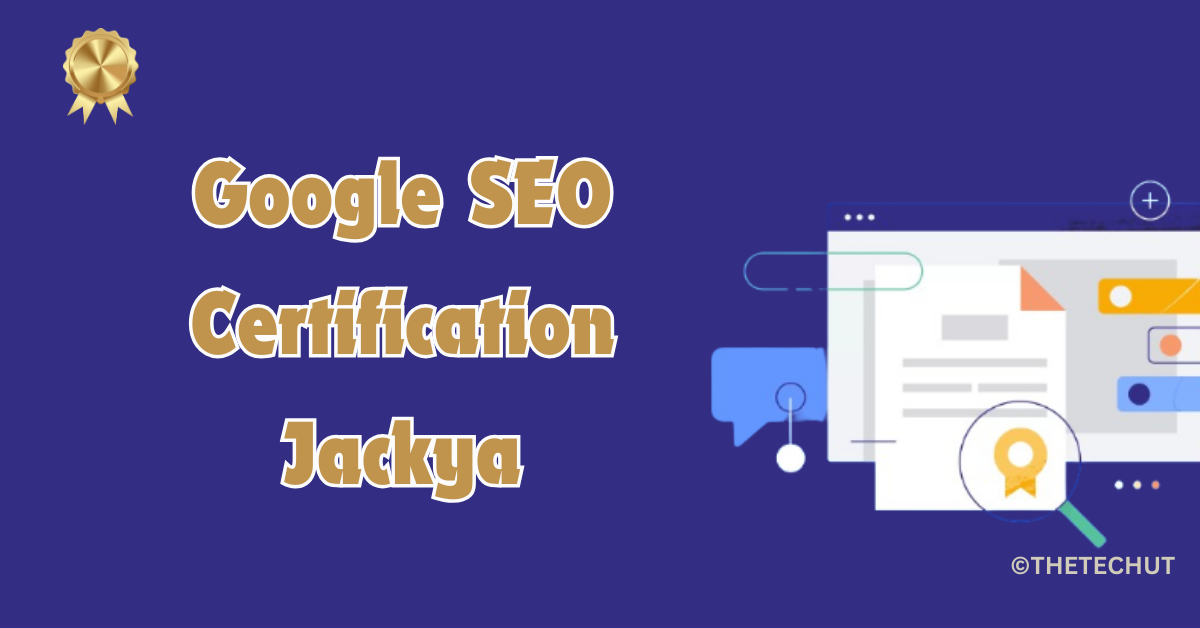 google seo certification jackya