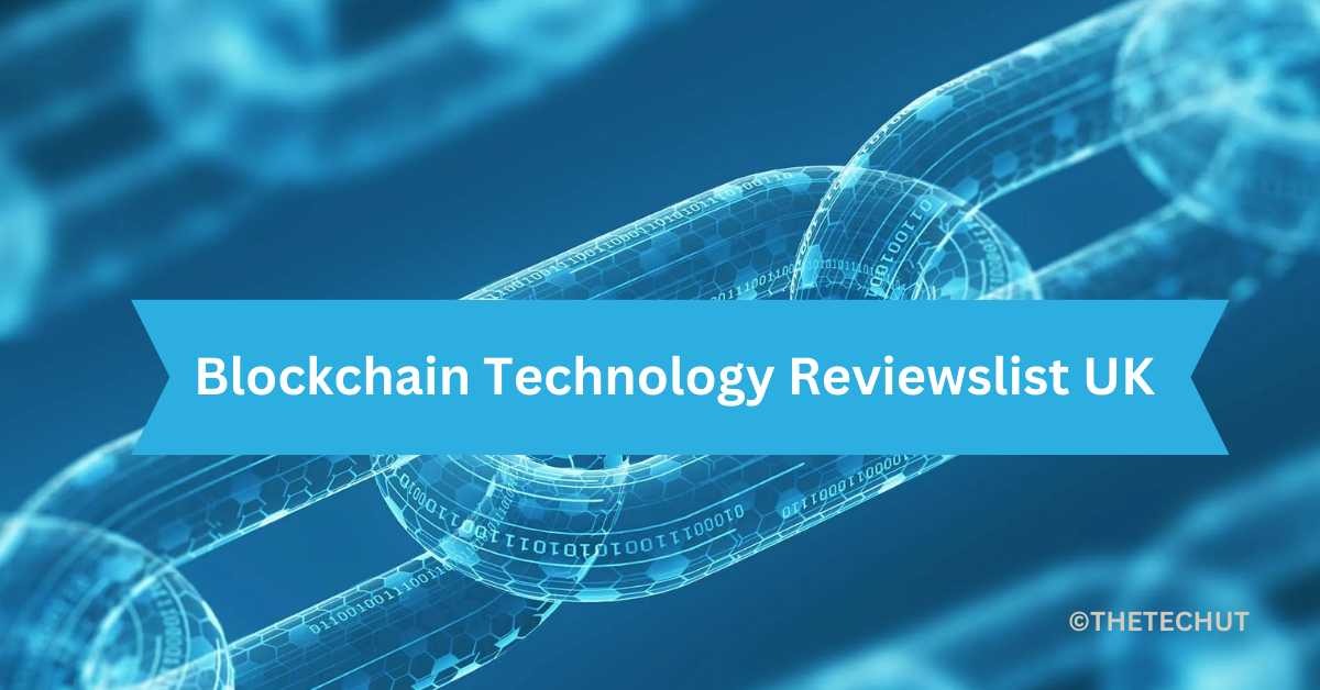 Blockchain Technology Reviewslist UK