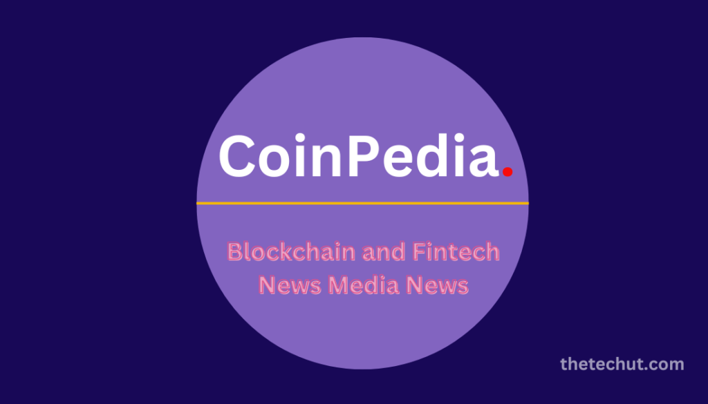 Coinpedia Blockchain and Fintech News Media News